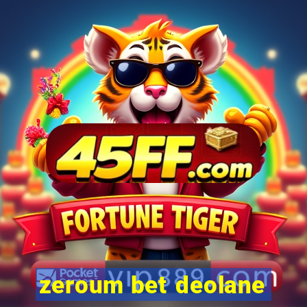 zeroum bet deolane